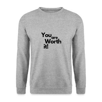 YOU are WORTH it! You Are Worth it ! - Unisex Sweatshirt - salt & pepper - Front - Alina (178cm) & Michal (187cm)