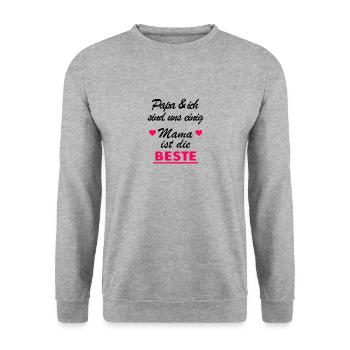 Papa und ich sind uns einig. Mama ist die Beste! - Unisex Pullover - Weißgrau meliert - Vorne - Alina (178cm) & Michal (187cm)