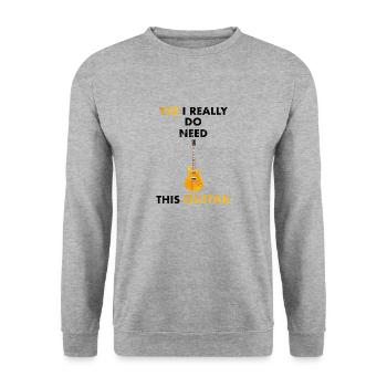 Oui, j'ai vraiment besoin de cette guitare - Sweat-shirt Unisexe - gris chiné - Devant - Alina (178cm) & Michal (187cm)