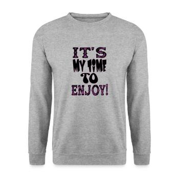 IT S MY TIME TO ENJOY - Unisex Sweatshirt - salt & pepper - Front - Alina (178cm) & Michal (187cm)