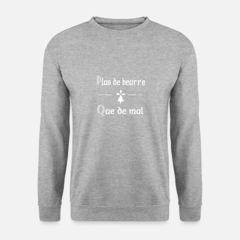Plus de beurre que de mal - Sweat-shirt Unisexe - gris chiné