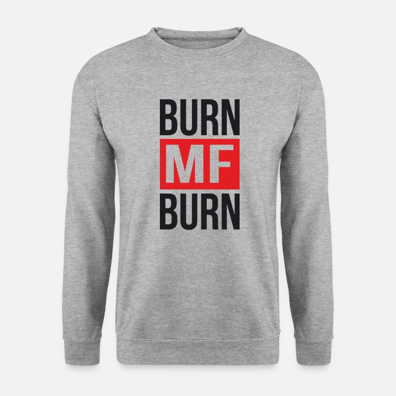 Burn MF Burn - Unisex Sweatshirt - salt & pepper