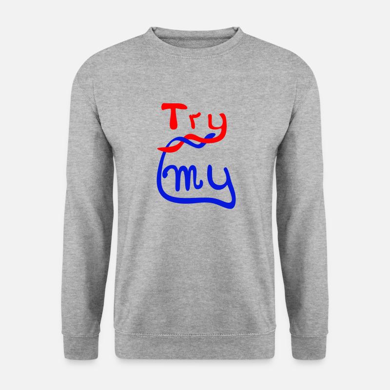 Probieren Sie meine - Unisex Pullover - Weißgrau meliert