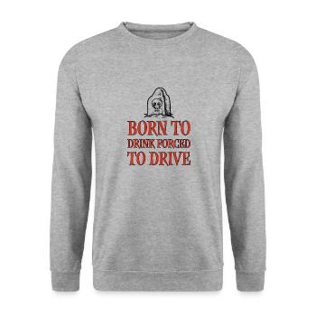 born to drink forced to drive - Unisex Pullover - Weißgrau meliert - Vorne - Alina (178cm) & Michal (187cm)