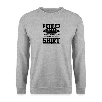 Retired 2022 I Worked My Whole Life For This - Unisex Sweatshirt - salt & pepper - Front - Alina (178cm) & Michal (187cm)