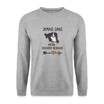 Jamais sans mon bouvier bernois. Humour chien. - Sweat-shirt Unisexe - gris chiné - Devant - Alina (178cm) & Michal (187cm)