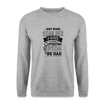 N’importe quel homme peut être il faut quelqu’un de spécial pour être papa - Sweat-shirt Unisexe - gris chiné - Devant - Alina (178cm) & Michal (187cm)