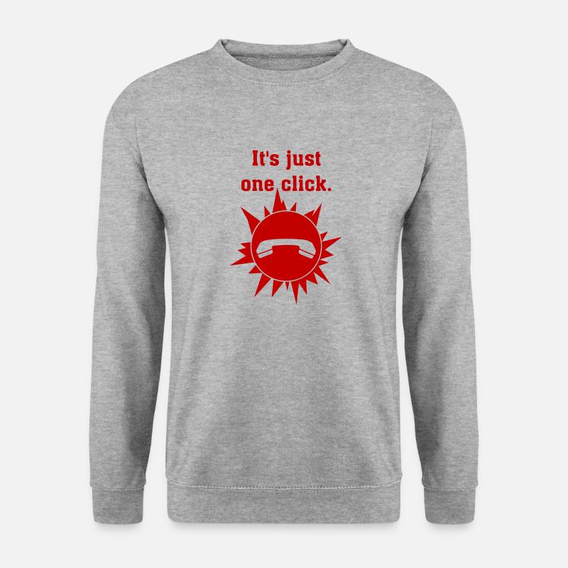 It s just one click, to rebuff, push away phone - Unisex Pullover - Weißgrau meliert