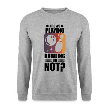 funny bowling saying for bowlers - Unisex Sweatshirt - salt & pepper - Front - Alina (178cm) & Michal (187cm)