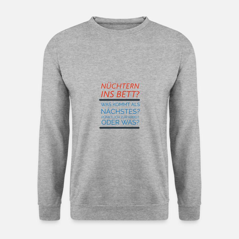 Nüchtern ins Bett - Unisex Pullover - Weißgrau meliert