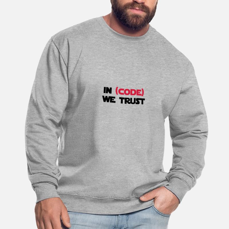 In (code) we trust Unisex Sweatshirt