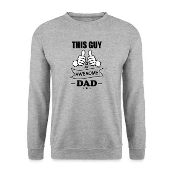 this guy is an awesome dad, father - Unisex Sweatshirt - salt & pepper - Front - Alina (178cm) & Michal (187cm)