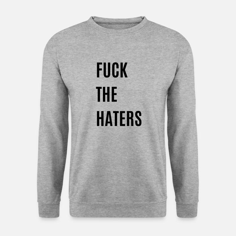 fuck the haters - Unisex Pullover - Weißgrau meliert