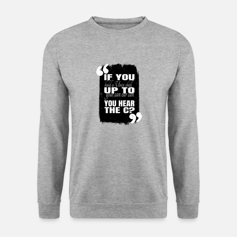 college student gift computer funny quote - Unisex Pullover - Weißgrau meliert