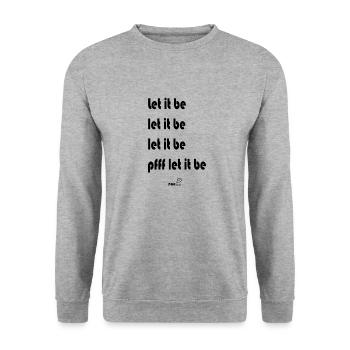 let it be - Unisex Sweatshirt - salt & pepper - Front - Alina (178cm) & Michal (187cm)