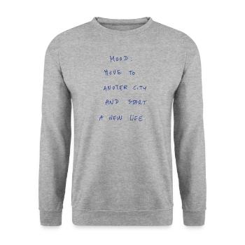 Mood: Move To Another City And Start A New Life. - Unisex Sweatshirt - salt & pepper - Front - Alina (178cm) & Michal (187cm)