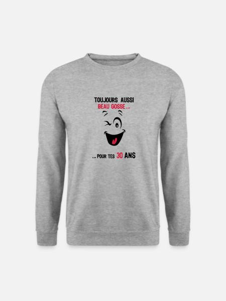 30 ans toujours beau gosse pour age smi - Sweat-shirt Unisexe - gris chiné