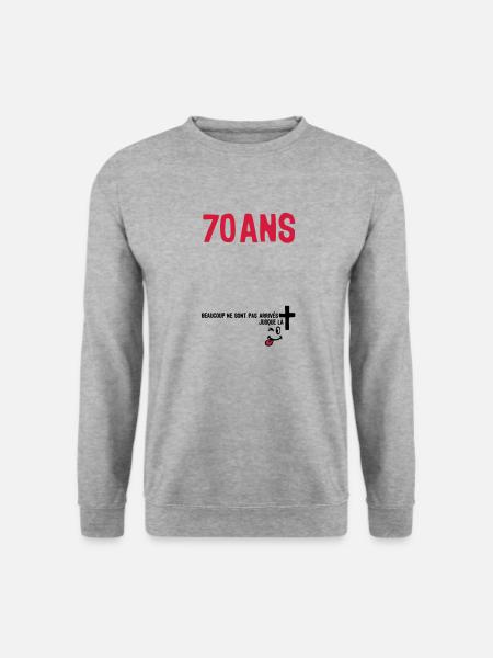 70 ans anniversaire tombe arrive - Sweat-shirt Unisexe - gris chiné