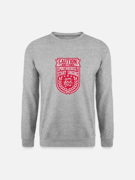 may spontaneously start singing - Unisex Sweatshirt - salt & pepper