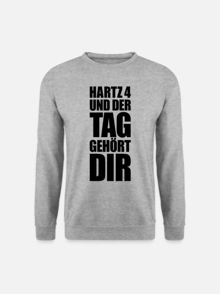 HARTZ 4 GESCHENK DER TAG GEHÖRT DIR SPRUCH ARBEIT - Unisex Pullover - Weißgrau meliert
