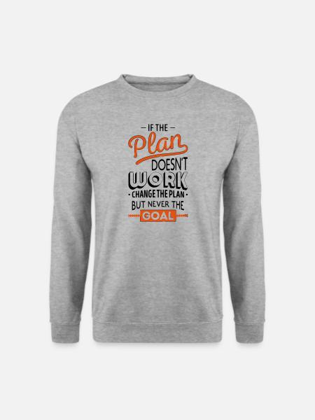 If the plan doesn't work color changeable - Unisex Sweatshirt - salt & pepper
