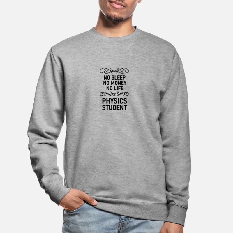 Physics student gift physics nerd studying geek Unisex Sweatshirt