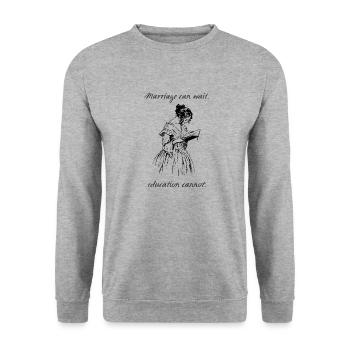 Marriage can wait, education cannot. - Unisex Sweatshirt - salt & pepper - Front - Alina (178cm) & Michal (187cm)
