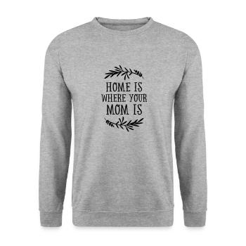 Home Is Where Your Mom Is - Sweat-shirt Unisexe - gris chiné - Devant - Alina (178cm) & Michal (187cm)