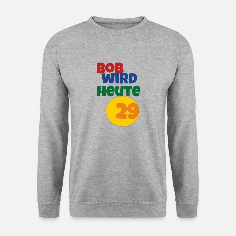 bob wird heute 29 - Unisex Pullover - Weißgrau meliert