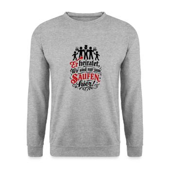 Er Heiratet Wir Saufen Jga Spruch - Unisex Pullover - Weißgrau meliert - Vorne - Alina (178cm) & Michal (187cm)