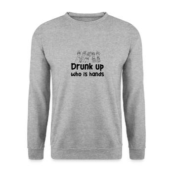 If you're drunk, you've got your hands full - Funny Tr - Unisex Sweatshirt - salt & pepper - Front - Alina (178cm) & Michal (187cm)