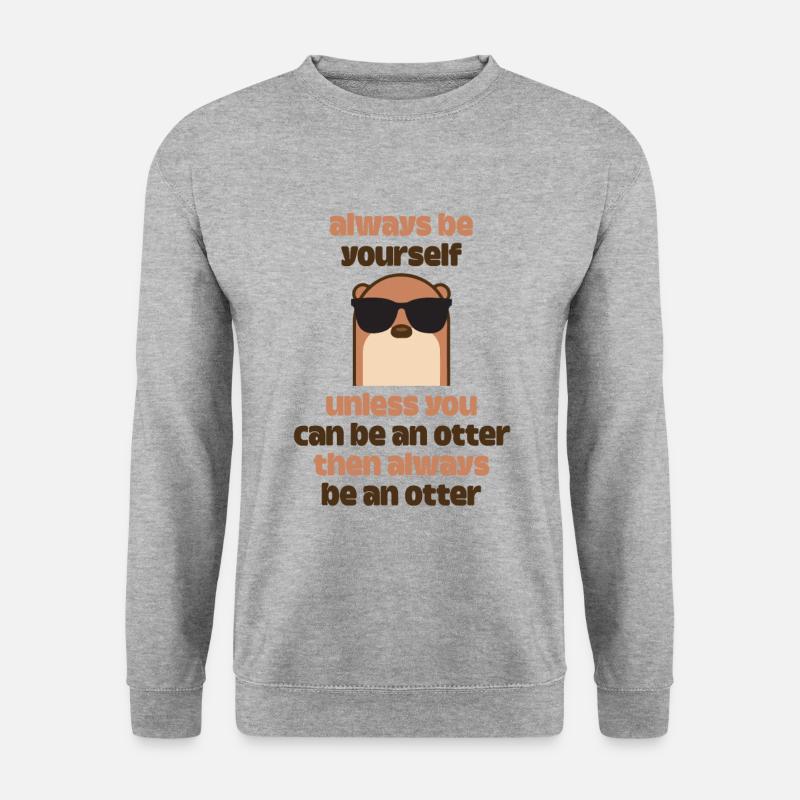 always be an otter - Unisex Pullover - Weißgrau meliert