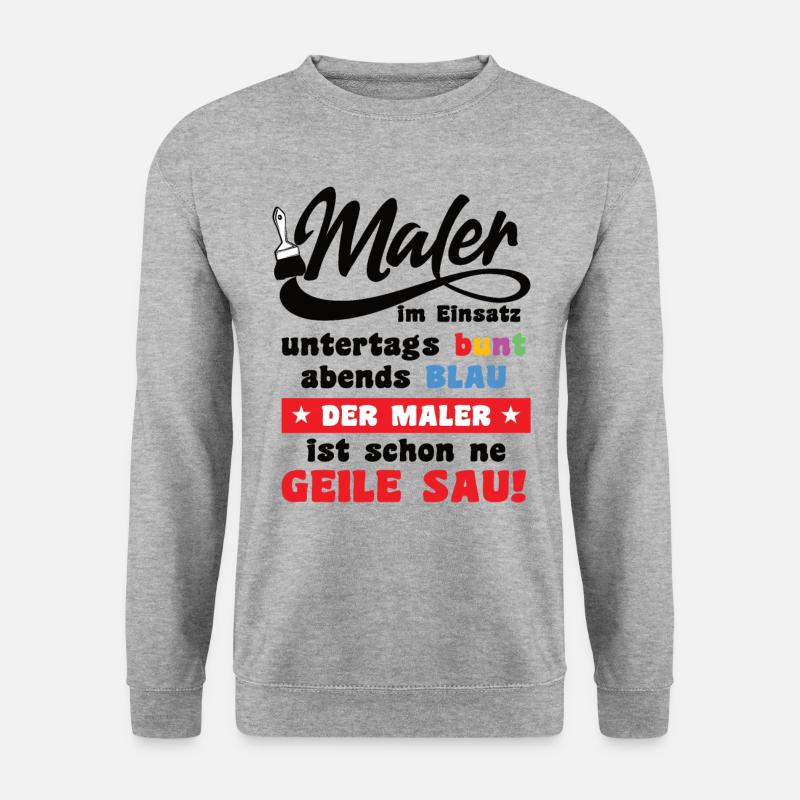 Maler Lackierer Geschenk Geburtstag lustig Spruch - Unisex Pullover - Weißgrau meliert