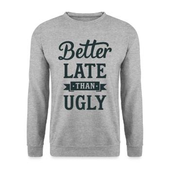 Better Late than Ugly Lustiger Spruch Zitat - Unisex Pullover - Weißgrau meliert - Vorne - Alina (178cm) & Michal (187cm)