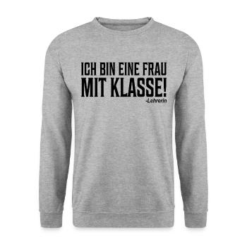 Lehrerin Pädagogin Frau mit Klasse Spruch Sprüche - Unisex Pullover - Weißgrau meliert - Vorne - Alina (178cm) & Michal (187cm)