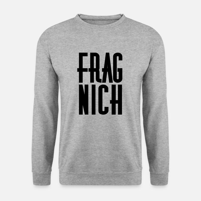 Frag nicht! - Unisex Pullover - Weißgrau meliert