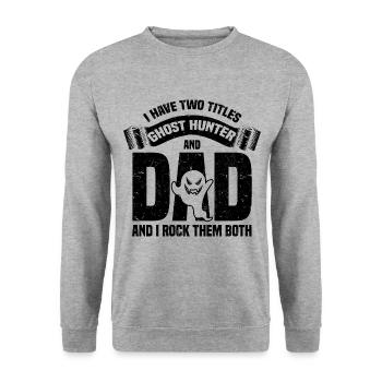 Ghost Hunter Father's Day - Unisex Sweatshirt - salt & pepper - Front - Alina (178cm) & Michal (187cm)