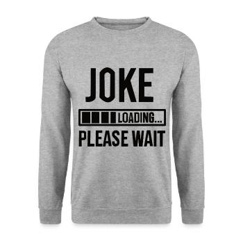 Blague Blague drôle Dire chargement amusant Drôle - Sweat-shirt Unisexe - gris chiné - Devant - Alina (178cm) & Michal (187cm)