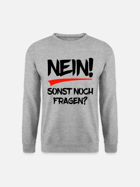 No! Further questions? - Unisex Sweatshirt - salt & pepper