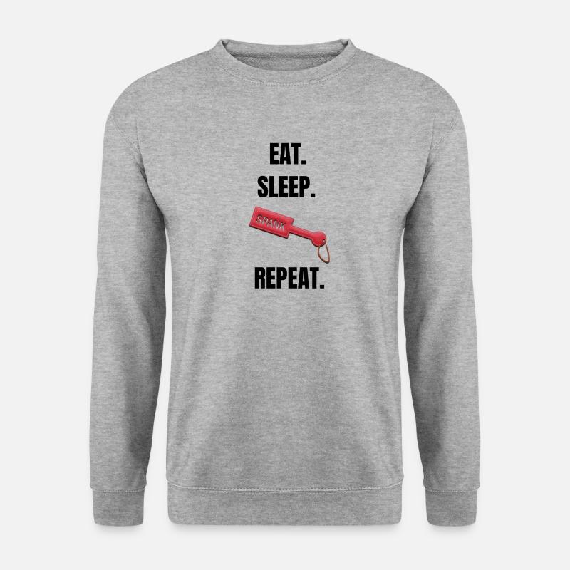 Eat Sleep Spank Repeat - Unisex Sweatshirt - salt & pepper