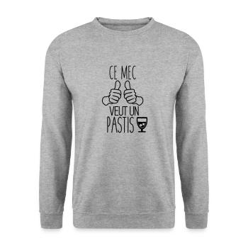Ce mec veut un pastis humour citations alcool - Sweat-shirt Unisexe - gris chiné - Devant - Alina (178cm) & Michal (187cm)