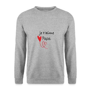 Je t'aime papa - Sweat-shirt Unisexe - gris chiné - Devant - Alina (178cm) & Michal (187cm)