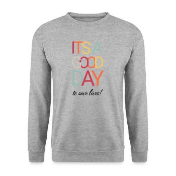 It's a Good Day To Save Lives - Nurse - Unisex Sweatshirt - salt & pepper - Front - Alina (178cm) & Michal (187cm)
