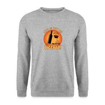 Wine Wein Alkohol Alcohol Saufen Life is Better - Unisex Pullover - Weißgrau meliert - Vorne - Alina (178cm) & Michal (187cm)