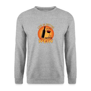 Wein Wine Alkohol Alcohol Saufen Life is Better - Unisex Pullover - Weißgrau meliert - Vorne - Alina (178cm) & Michal (187cm)