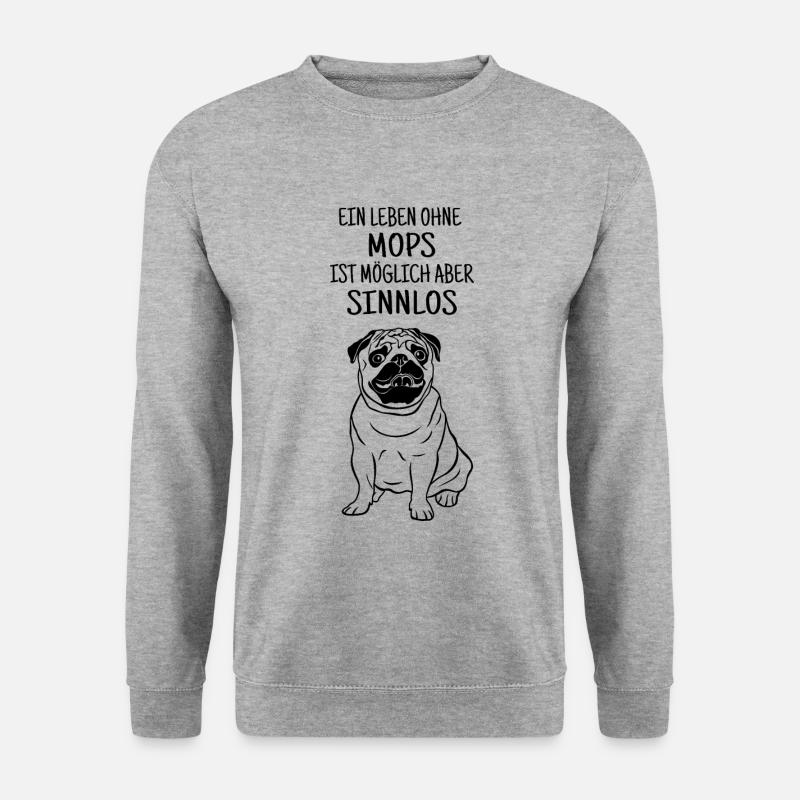 Mops, Hund, Leben ohne Mops ist sinnlos, Hundefan - Unisex Pullover - Weißgrau meliert