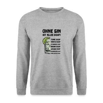 Ohne Gin ist alles doof! Gin und Tonic Sprüche - Unisex Pullover - Weißgrau meliert - Vorne - Alina (178cm) & Michal (187cm)