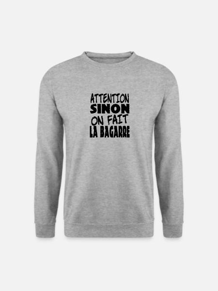 attention sinon on fait la bagarre - Sweat-shirt Unisexe - gris chiné
