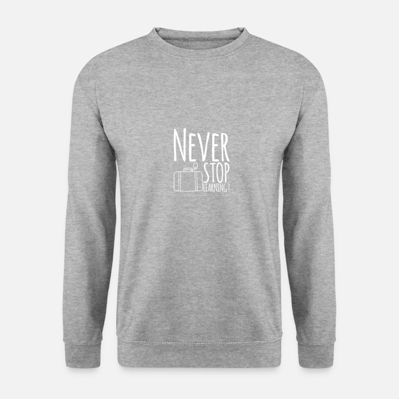 Never STOP Learning! - Unisex Sweatshirt - salt & pepper