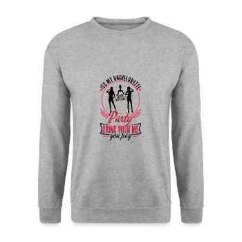 Its my bachelorette party drink with me you pay - Unisex Sweatshirt - salt & pepper - Front - Alina (178cm) & Michal (187cm)
